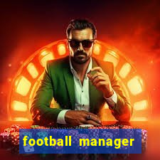 football manager 2019 fm scout